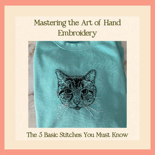  Mastering the Art of Hand Embroidery: The 5 Basic Stitches You Must Know